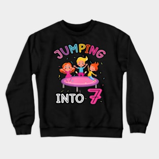 Jumping Into 7 Year Old Birthday Trampoline 7Th Party Crewneck Sweatshirt